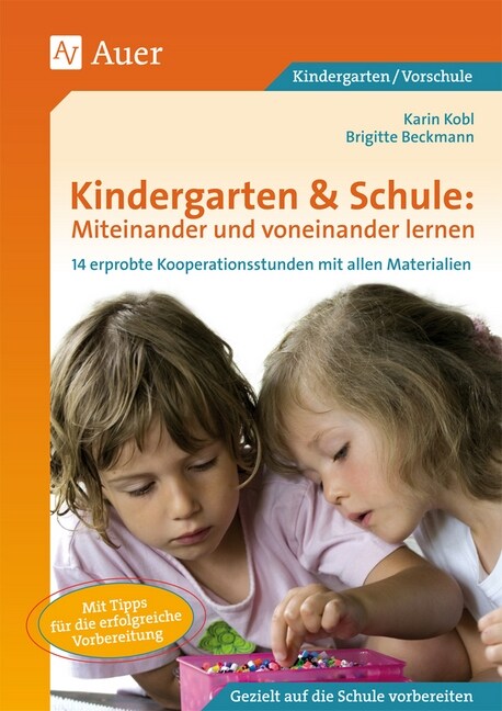 Kindergarten & Schule: Miteinander und voneinander lernen (Paperback)