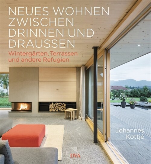 Neues Wohnen zwischen drinnen und draußen (Hardcover)