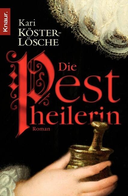 Die Pestheilerin (Paperback)