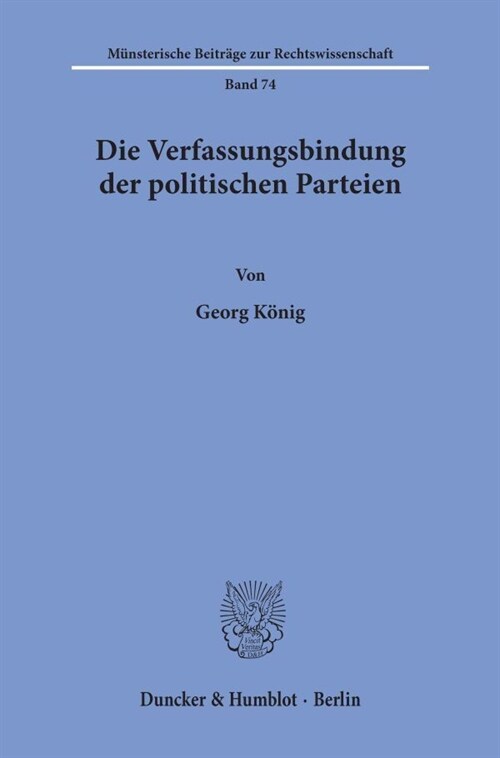 Die Verfassungsbindung Der Politischen Parteien (Paperback)