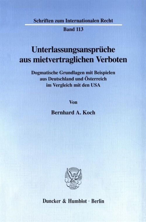 Unterlassungsanspruche Aus Mietvertraglichen Verboten: Dogmatische Grundlagen Mit Beispielen Aus Deutschland Und Osterreich Im Vergleich Mit Den USA (Paperback)