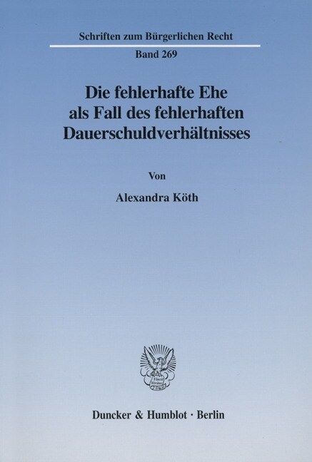 Die Fehlerhafte Ehe ALS Fall Des Fehlerhaften Dauerschuldverhaltnisses (Paperback)