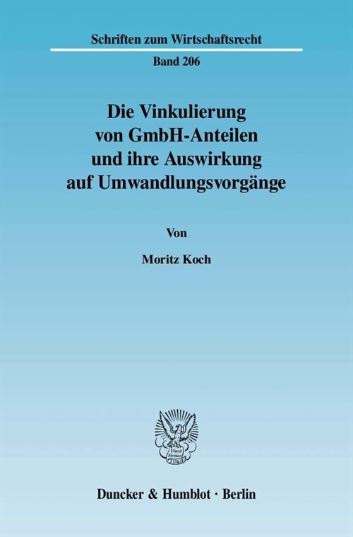 Die Vinkulierung von GmbH-Anteilen und ihre Auswirkung auf Umwandlungsvorgange (Paperback)