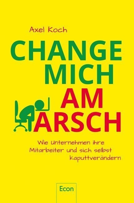 Change mich am Arsch (Paperback)