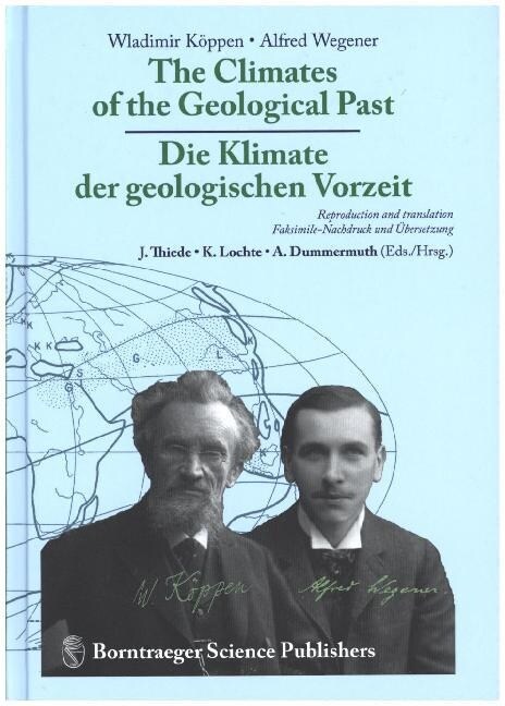 The Climates of the Geological Past - Die Klimate der geologischen Vorzeit (Hardcover)