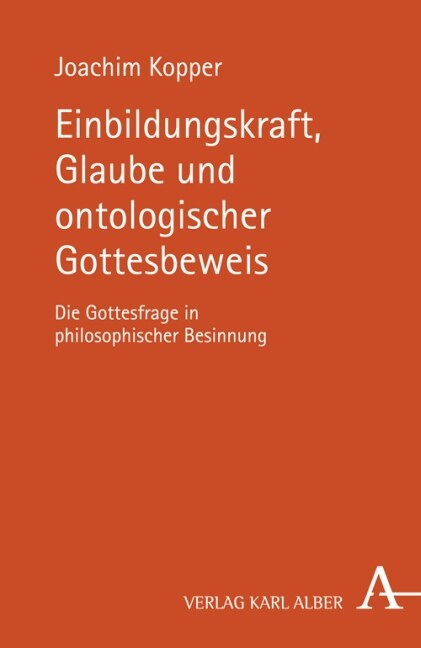 Einbildungskraft, Glaube und ontologischer Gottesbeweis (Paperback)