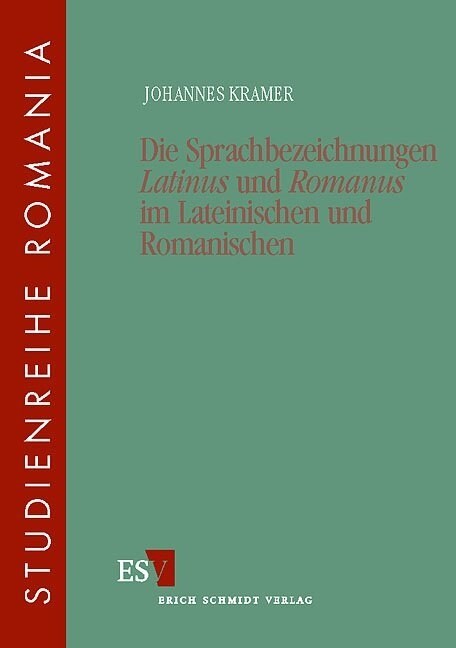 Die Sprachbezeichnungen Latinus und Romanus im Lateinischen und Romanischen (Paperback)
