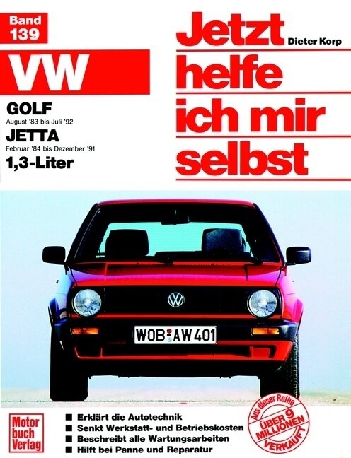 VW Golf II (ab Aug. 1983), VW Jetta II (ab Febr. 1983), 1.3 Liter (Paperback)