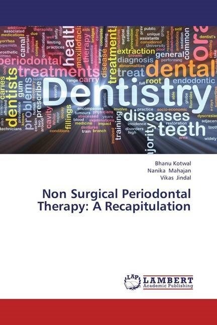 Non Surgical Periodontal Therapy: A Recapitulation (Paperback)