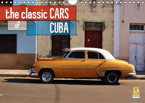 the classic CARS of CUBA (Wandkalender 2018 DIN A4 quer) (Calendar)