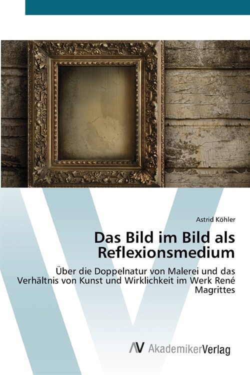 Das Bild im Bild als Reflexionsmedium (Paperback)