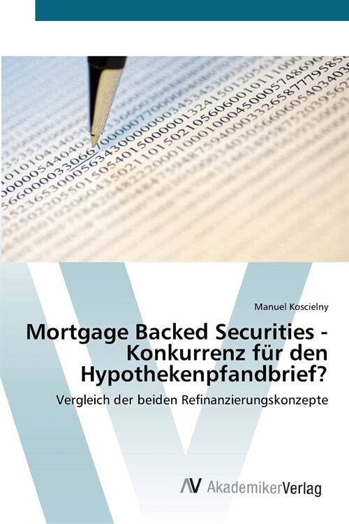 Mortgage Backed Securities - Konkurrenz f? den Hypothekenpfandbrief? (Paperback)