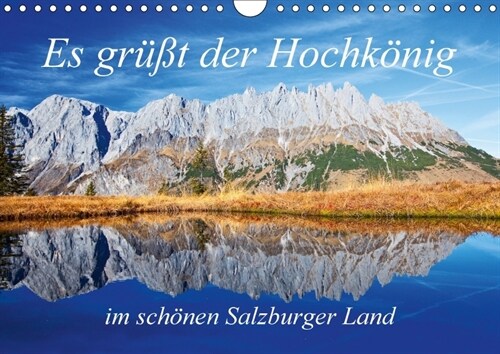 Es grußt der Hochkonig (Wandkalender 2018 DIN A4 quer) (Calendar)