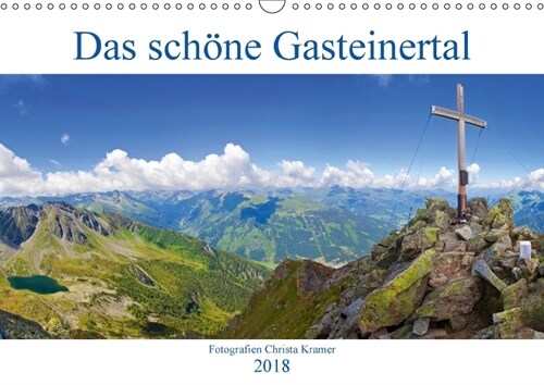 Das schone Gasteinertal (Wandkalender 2018 DIN A3 quer) Dieser erfolgreiche Kalender wurde dieses Jahr mit gleichen Bildern und aktualisiertem Kalenda (Calendar)