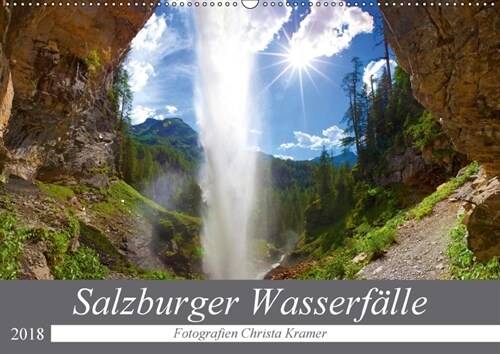 Salzburger Wasserfalle (Wandkalender 2018 DIN A2 quer) Dieser erfolgreiche Kalender wurde dieses Jahr mit gleichen Bildern und aktualisiertem Kalendar (Calendar)