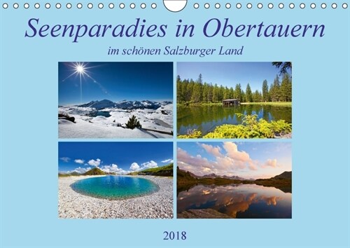 Seenparadies in Obertauern (Wandkalender 2018 DIN A4 quer) Dieser erfolgreiche Kalender wurde dieses Jahr mit gleichen Bildern und aktualisiertem Kale (Calendar)