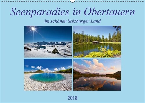 Seenparadies in Obertauern (Wandkalender 2018 DIN A2 quer) Dieser erfolgreiche Kalender wurde dieses Jahr mit gleichen Bildern und aktualisiertem Kale (Calendar)