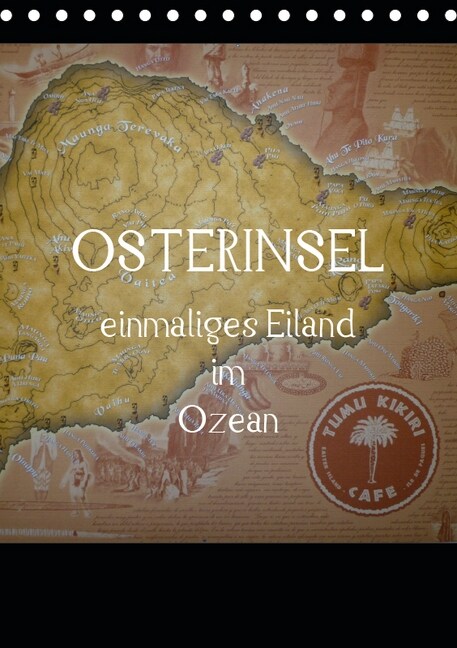 Osterinsel - einmaliges Eiland im Ozean (Tischkalender 2019 DIN A5 hoch) (Calendar)