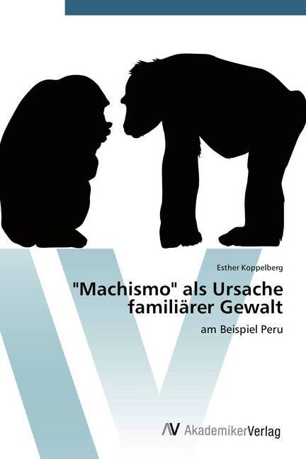 Machismo als Ursache famili?er Gewalt (Paperback)