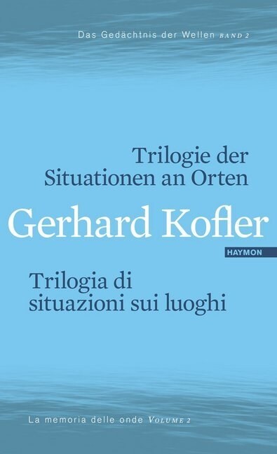 Trilogie der Situationen an Orten / Trilogia di situazioni sui luoghi (Hardcover)