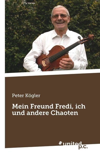 Mein Freund Fredi, ich und andere Chaoten (Paperback)