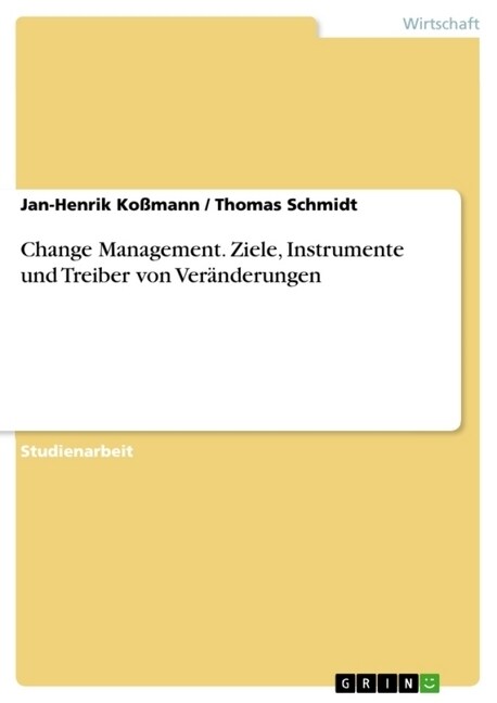 Change Management. Ziele, Instrumente und Treiber von Ver?derungen (Paperback)