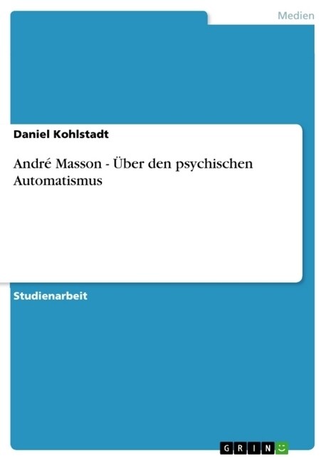 Andr?Masson - ?er den psychischen Automatismus (Paperback)