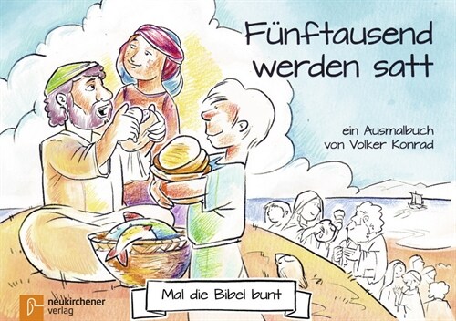 Mal die Bibel bunt - Funftausend werden satt (Pamphlet)