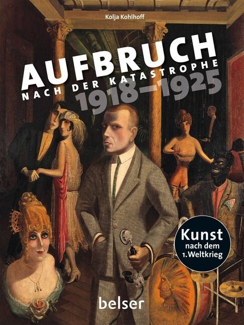 Aufbruch nach der Katastrophe 1918 - 1925 (Paperback)