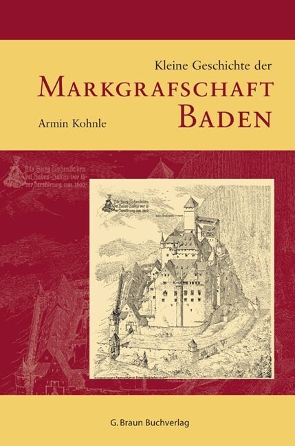 Kleine Geschichte der Markgrafschaft Baden (Hardcover)