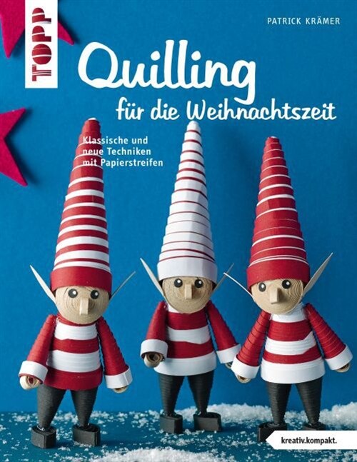 Quilling fur die Weihnachtszeit (Paperback)