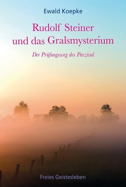 Rudolf Steiner und das Gralsmysterium (Hardcover)