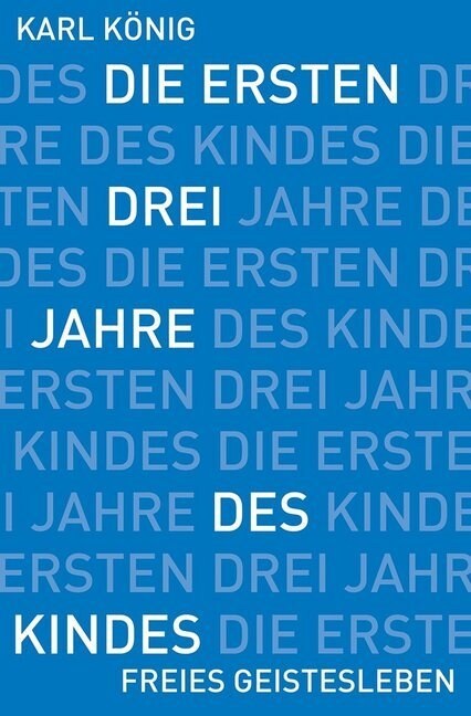 Die ersten drei Jahre des Kindes (Paperback)