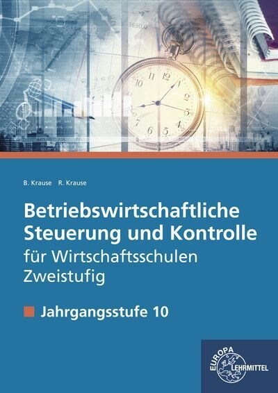 Betriebswirtschaftliche Steuerung und Kontrolle fur Wirtschaftsschulen Zweistufig, 10. Klasse, Lehrbuch (Paperback)