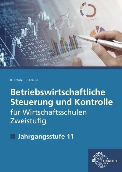 Betriebswirtschaftliche Steuerung und Kontrolle fur Wirtschaftsschulen Zweistufig, 11. Klasse, Lehrbuch (Paperback)