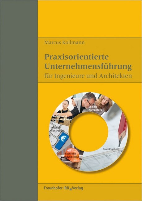 Praxisorientierte Unternehmensfuhrung fur Ingenieure und Architekten (Paperback)