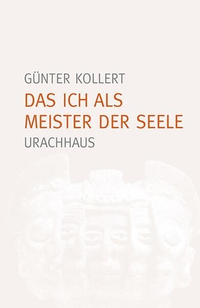 Das Ich als Meister der Seele, Jubilaumsausgabe (Paperback)