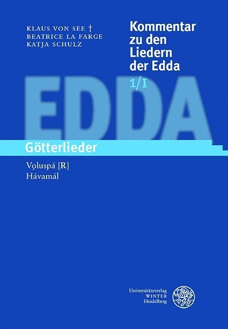 Kommentar Zu Den Liedern Der Edda / Band 1/I+ii: Gotterlieder (Hardcover)