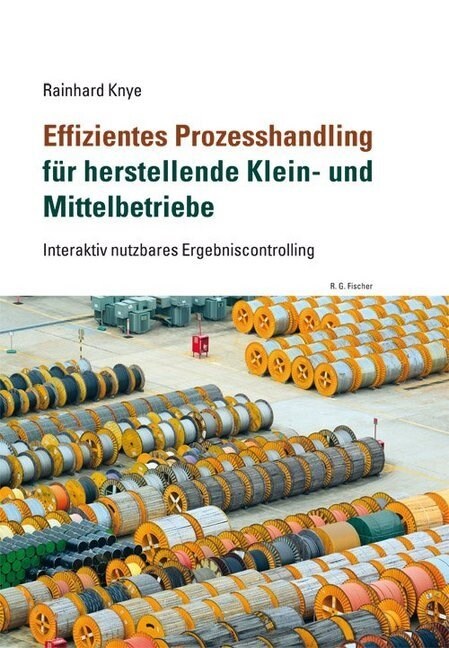 Effizientes Prozesshandling fur herstellende Klein- und Mittelbetriebe (Hardcover)