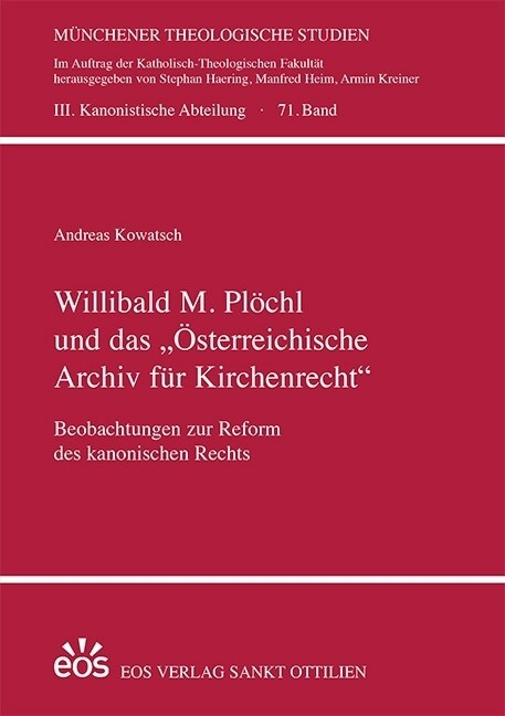 Willibald M. Plochl und das Osterreichische Archiv fur Kirchenrecht (Hardcover)