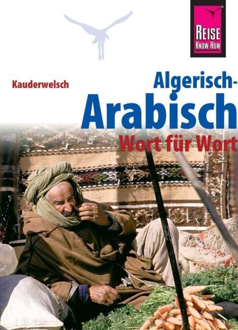 Reise Know-How Sprachfuhrer Algerisch-Arabisch - Wort fur Wort (Paperback)