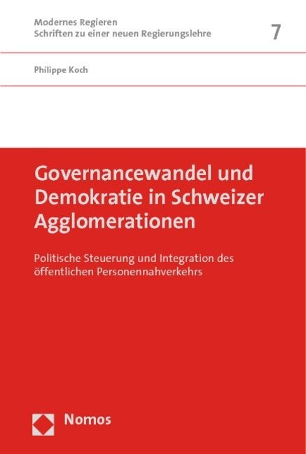 Governancewandel und Demokratie in Schweizer Agglomerationen (Paperback)