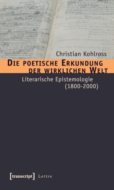 Die poetische Erkundung der wirklichen Welt (Paperback)