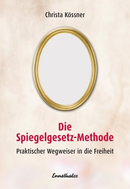 Die Spiegelgesetz-Methode® (Paperback)