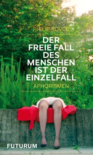 Der freie Fall des Menschen ist der Einzelfall (Hardcover)