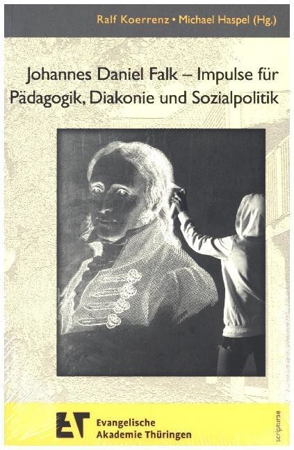 Johannes Daniel Falk - Impulse fur Padagogik, Diakonie und Sozialpolitik (Paperback)