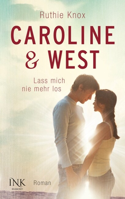 Caroline & West - Lass mich nie mehr los (Paperback)