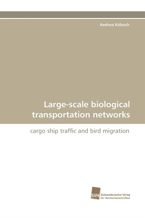 Large-scale biological transportation networks (Paperback)