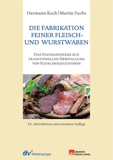 Die Fabrikation feiner Fleisch- und Wurstwaren (Hardcover)