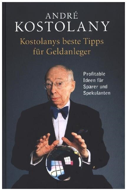 Kostolanys beste Tipps fur Geldanleger (Hardcover)